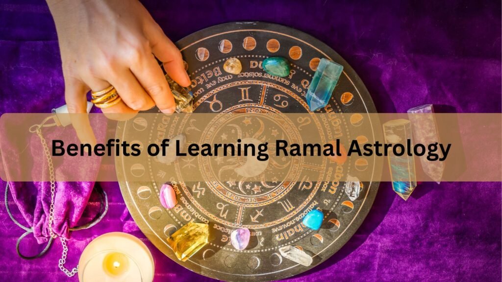 Benefits of Learning Ramal Astrology